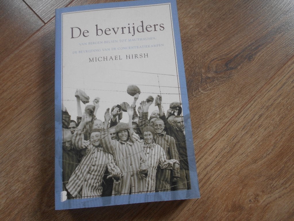 Michael Hirsh De bevrijders, Boeken, Ophalen of Verzenden, Tweede Wereldoorlog, Zo goed als nieuw, Overige onderwerpen