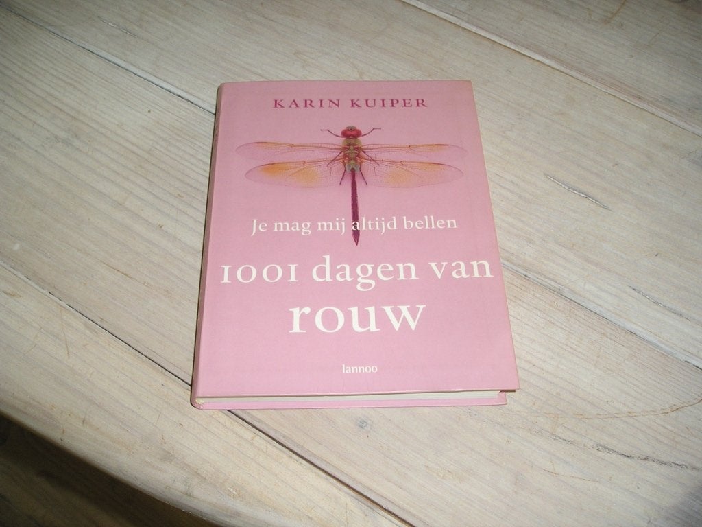 Karin Kuiper - Je mag mij altijd bellen -1001 dagen van rouw, Ophalen of Verzenden, Zo goed als nieuw, Karin Kuiper