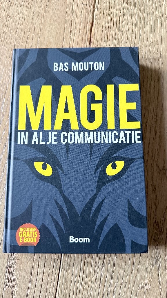 Bas Mouton - Magie in je communicatie, Boeken, Ophalen, Zo goed als nieuw