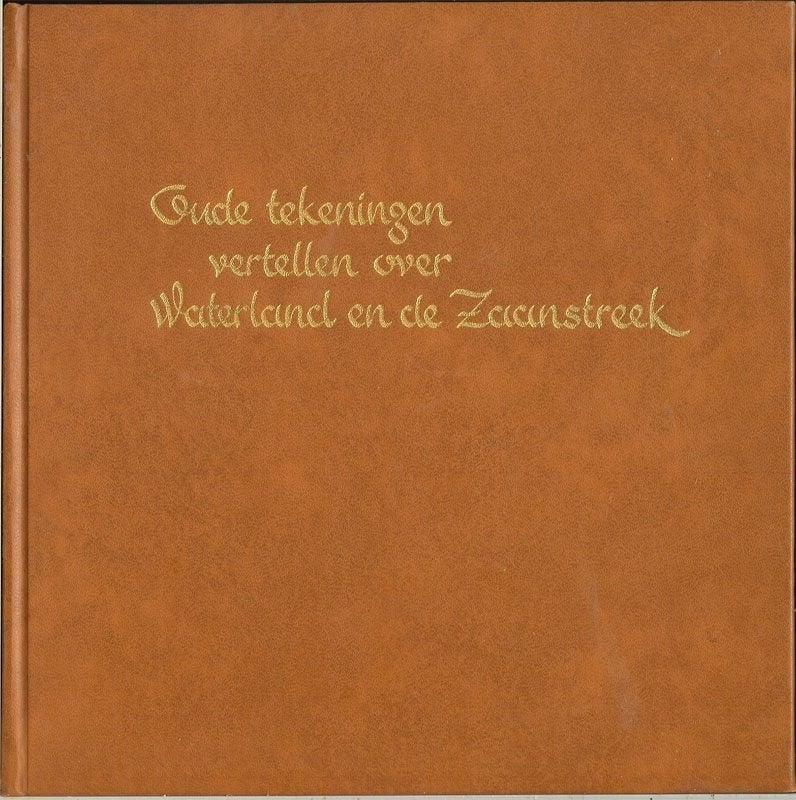 Jacob Zwaan - Oude tekeningen vertellen over Waterland en de, Boeken, Ophalen of Verzenden, Zo goed als nieuw