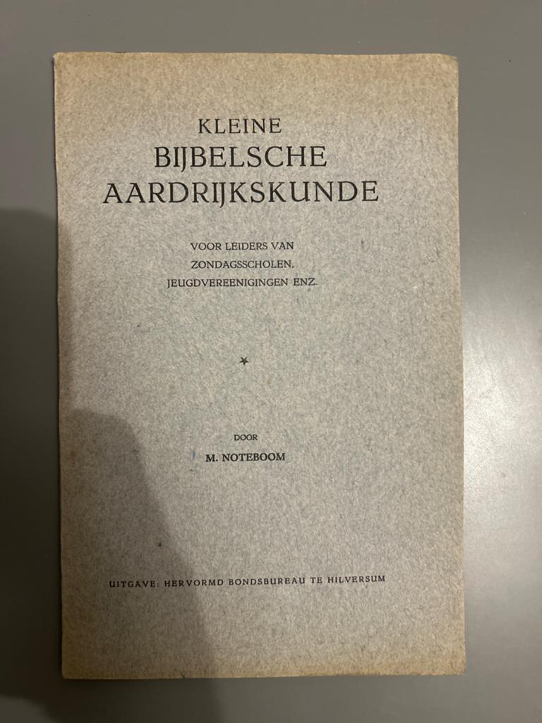 Kleine Bijbelsche Aardrijkskunde - M. Noteboom, Ophalen