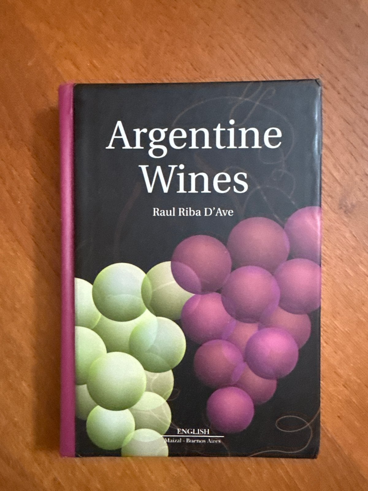 Argentijnse Wijnen - Boek over wijn uit Argentinië, Ophalen of Verzenden, Zo goed als nieuw, Zuid-Amerika, Overige typen