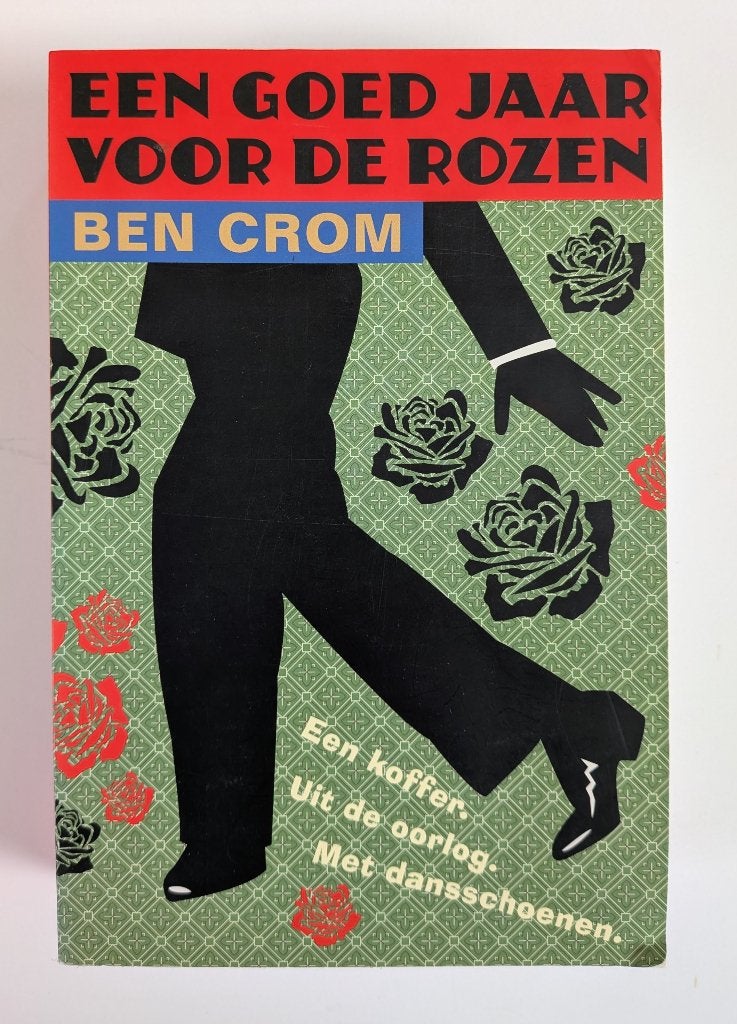 Een goed jaar voor de rozen, Gelezen, Ophalen of Verzenden, Nederland, Ben Crom