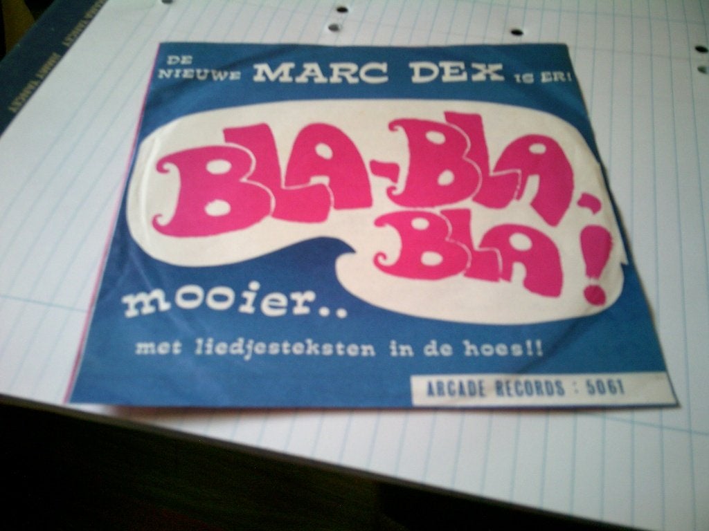MARC DEX BLA - BLA - BLA ! - MOOIER, 7 inch, Ophalen of Verzenden, Levenslied of Smartlap, 1960 - 1969
