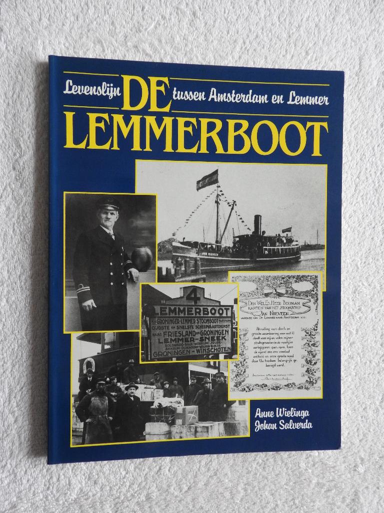 De Lemmerboot - Levenslijn tussen Amsterdam en Lemmer, Boeken, Geschiedenis | Stad en Regio, Ophalen of Verzenden, Zo goed als nieuw