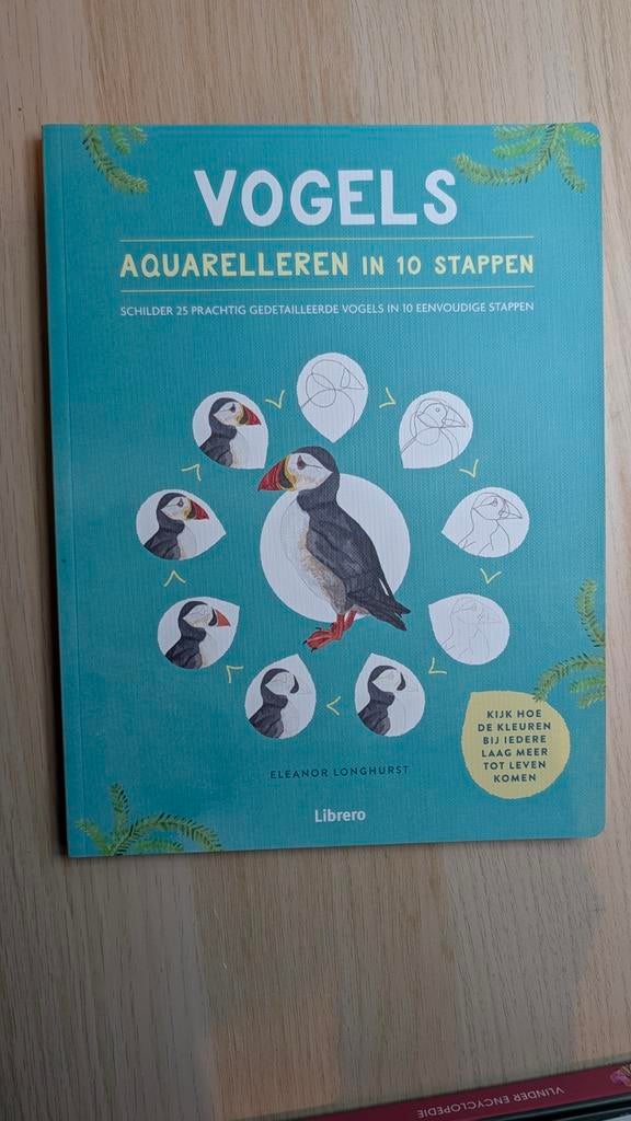 Aquarelleren Vogels in 10 Stappen - Leer Boek, Ophalen, Zo goed als nieuw, Tekenen en Schilderen, Eleanor Longhurst