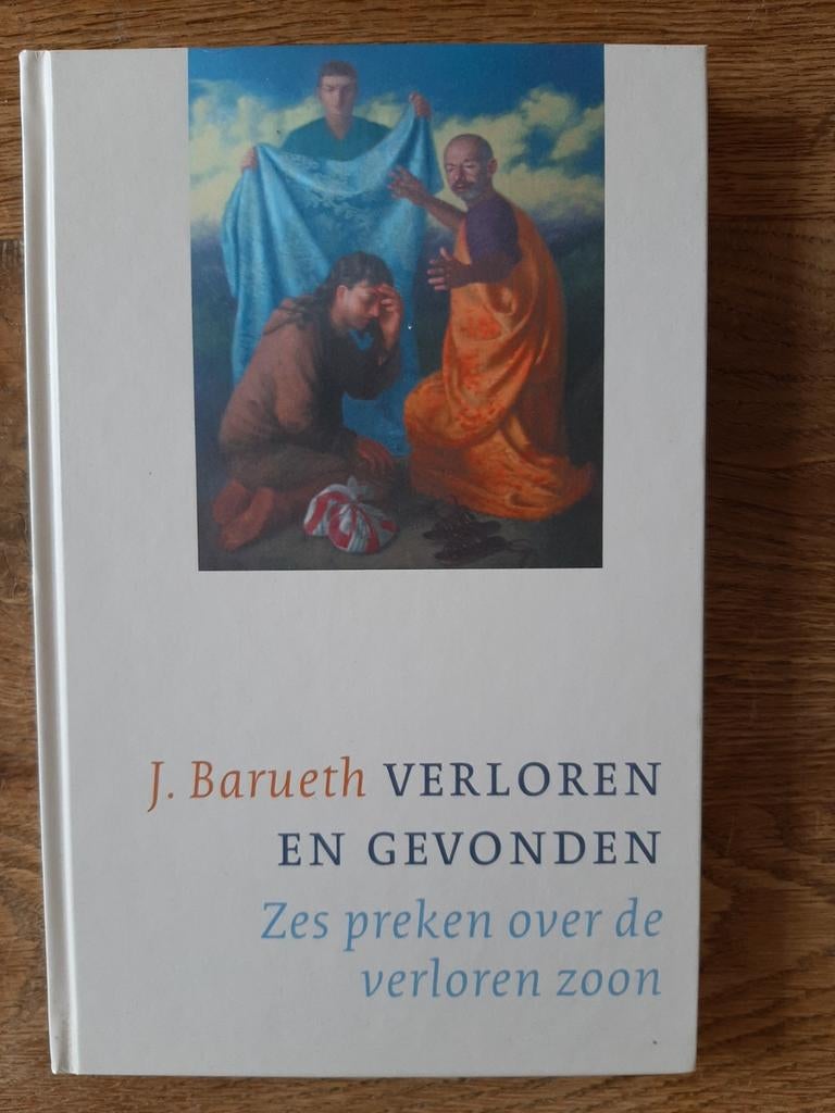 Verloren en Gevonden - Zes preken over de verloren zoon, Ophalen of Verzenden, Nieuw, J. Barueth, Christendom | Protestants