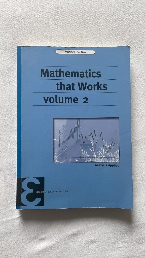 Mathematics that works deel 2, Gelezen, Ophalen of Verzenden, WO, Maarten de Gee