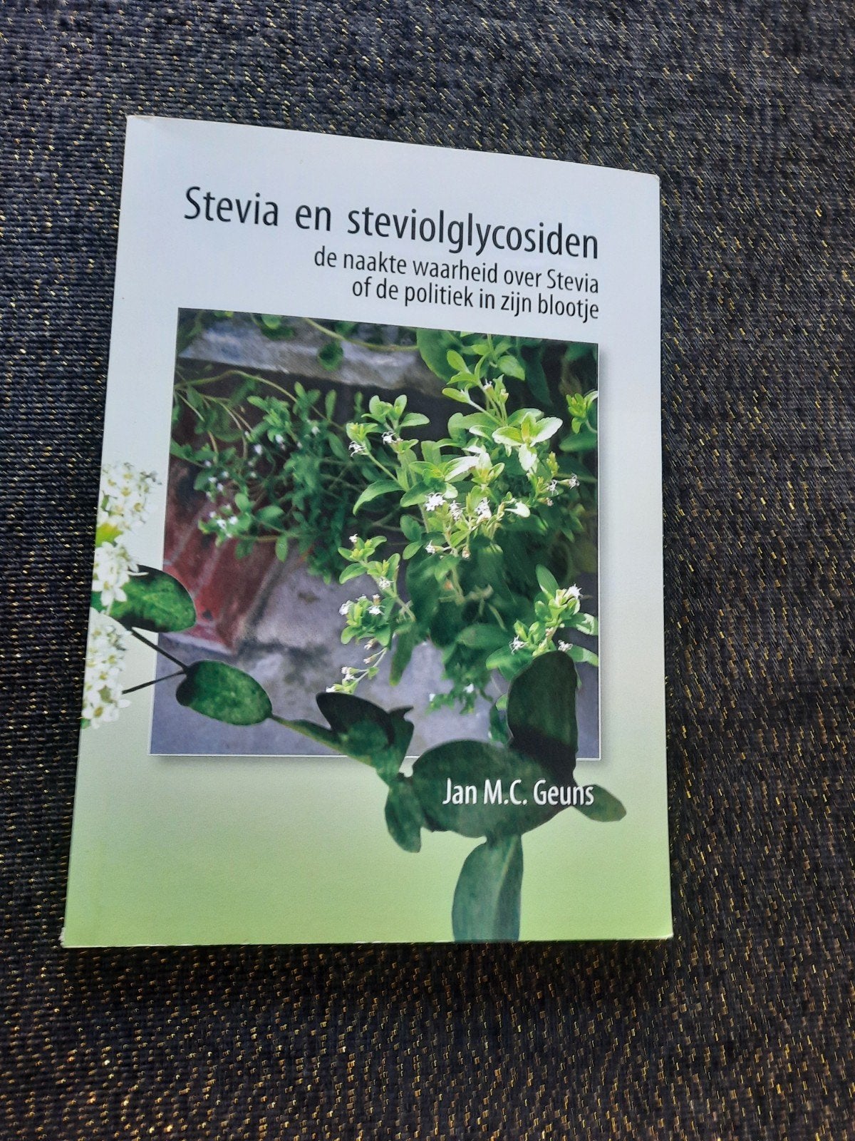 Stevia en Steviolglycosiden - Jan M.C. Geuns (Paperback), Boeken, Ophalen of Verzenden, Nieuw, Jan M.C. Geuns