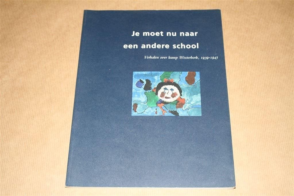 Verhalen over kamp Westerbork. Je moet nu naar..., Boeken, Ophalen of Verzenden, Zo goed als nieuw, Europa
