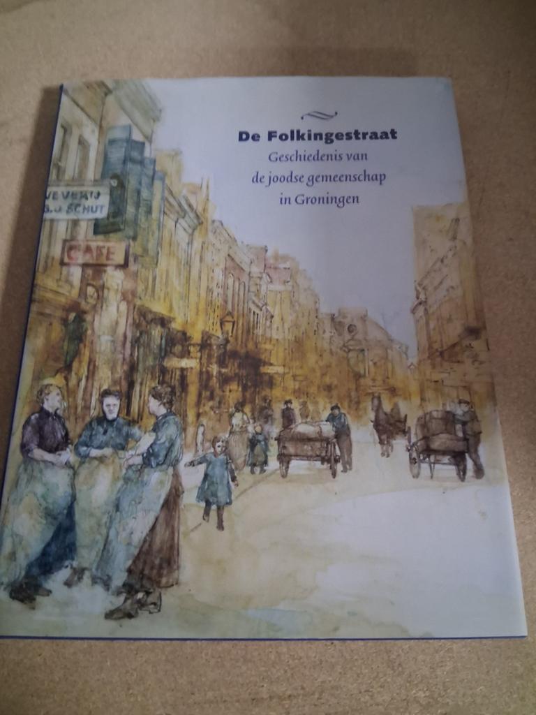 De Folkingestraat: Geschiedenis Joodse Gemeenschap Groningen, Boeken, Ophalen of Verzenden, 20e eeuw of later, Zo goed als nieuw