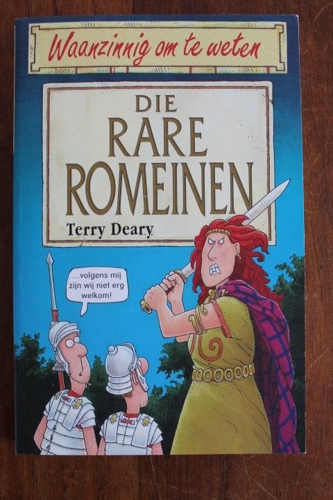 Waanzinnig om te weten - Die Rare Romeinen (Terry Deary), Ophalen of Verzenden, Gelezen, Non-fictie