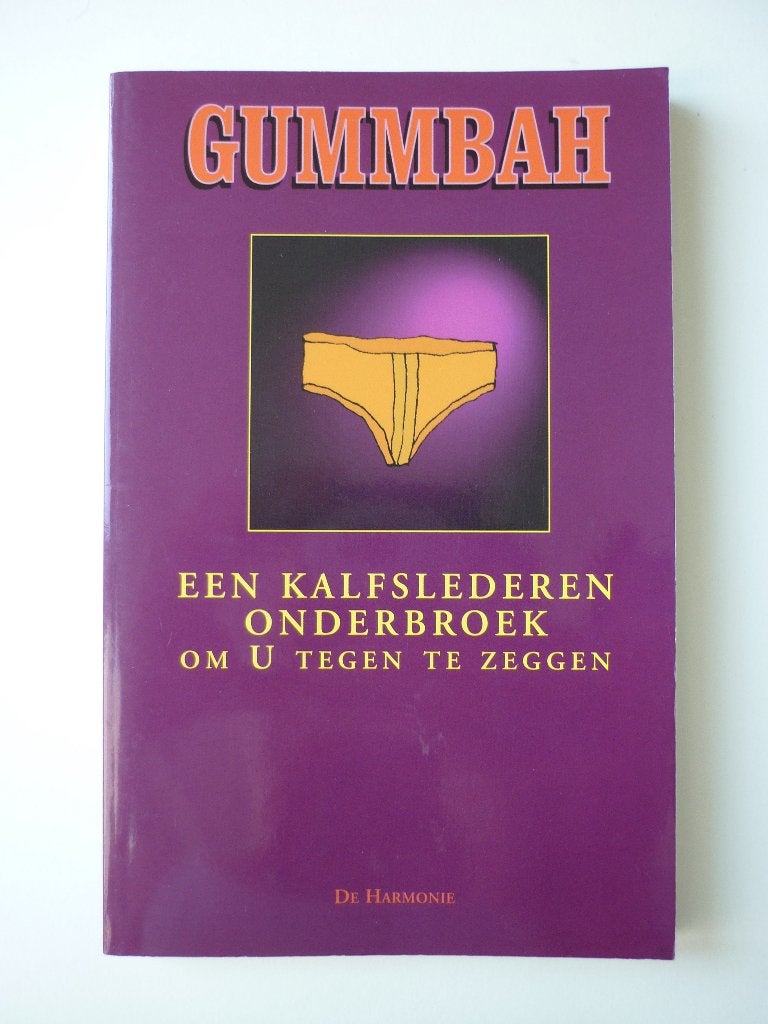 Gummbah – Een kalfslederen onderbroek om u tegen te zeggen, Boeken, Stripboeken, Eén stripboek, Ophalen of Verzenden, Zo goed als nieuw