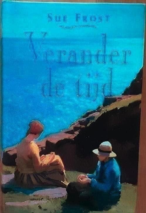 Verander de tijd - Sue Frost, Ophalen of Verzenden, Zo goed als nieuw