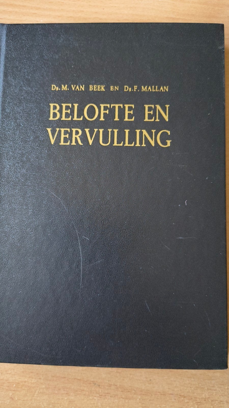 Belofte en vervulling. Ds M van Beek/Ds F Mallan, Gelezen, Verzenden, Christendom | Protestants, Ds M van Beek / Ds F Mallan