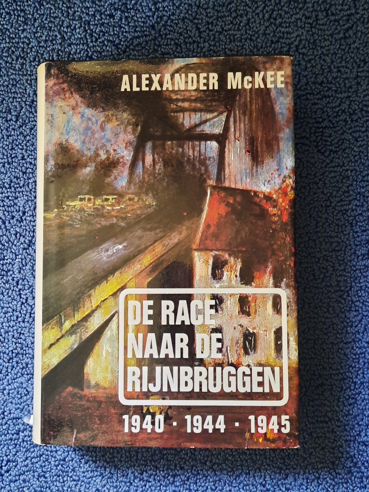 De race naar de Rijnbruggen 1940 - 1944 - 1945, Boeken, Ophalen of Verzenden, Alexander McKee, Tweede Wereldoorlog, Gelezen