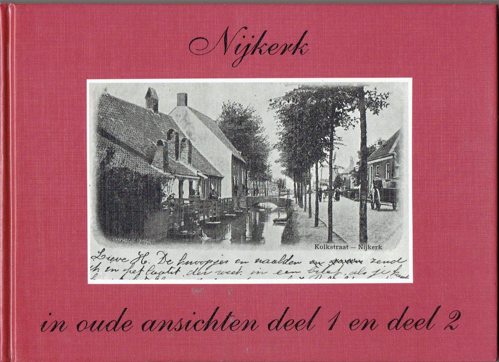 Nijkerk in oude ansichten 1 en 2, Boeken, Geschiedenis | Stad en Regio, Ophalen of Verzenden, Gelezen