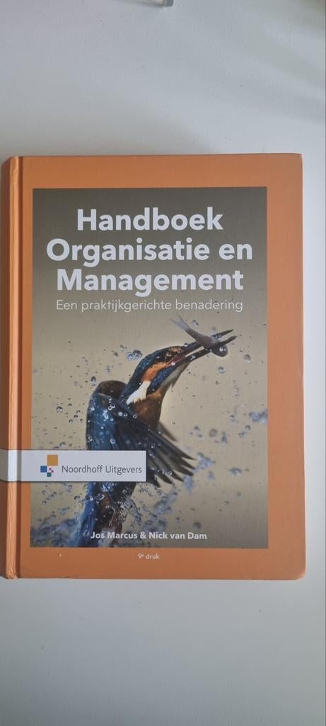 Handboek Organisatie en Management. Een praktijkgerichte ben, Ophalen of Verzenden, Nick van Dam; Jos Marcus, Management, Zo goed als nieuw