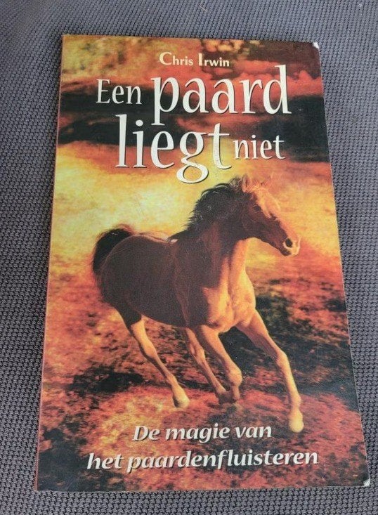 Een paard liegt niet - Chris Irwin, Chris Irwin, Ophalen of Verzenden, Zo goed als nieuw, Overige onderwerpen