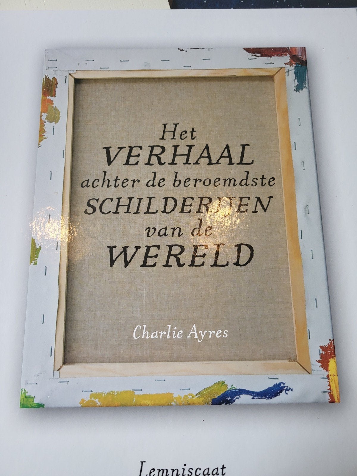 Het Verhaal achter de beroemdste schilderijen, Ophalen of Verzenden, Nieuw, Schilder- en Tekenkunst, Charlie Ayres