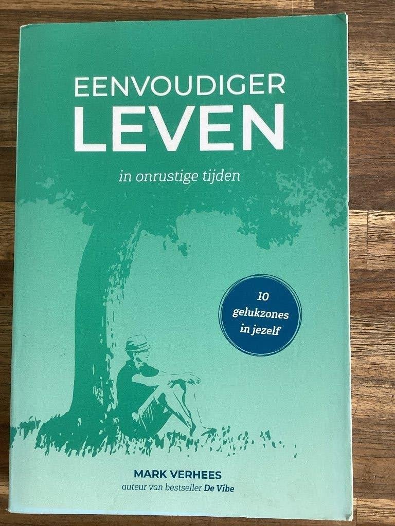 Eenvoudiger leven in onrustige tijden, Boeken, Ophalen of Verzenden, Zo goed als nieuw