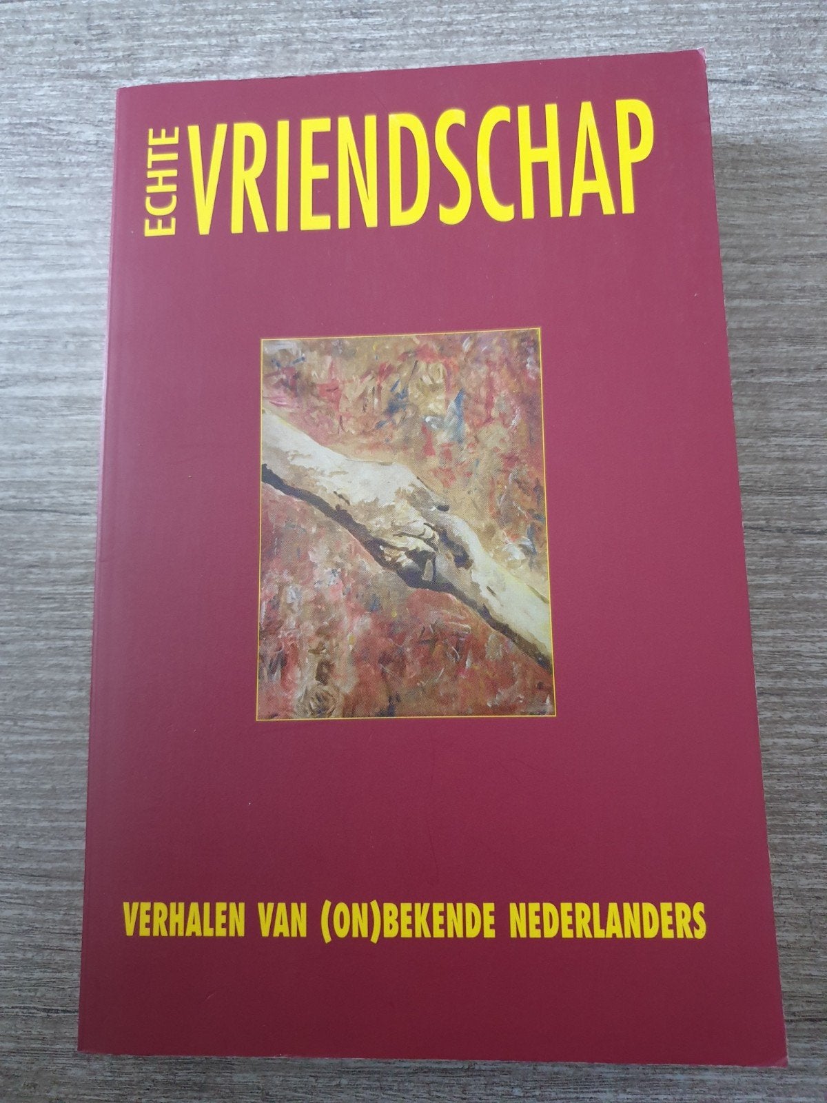 Echte Vriendschap: Verhalen van (on)bekende Nederlanders, Ophalen of Verzenden, Gelezen, Diverse (on)bekende Nederlanders