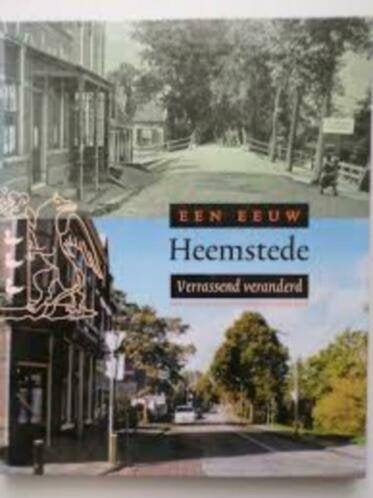 Een eeuw Heemstede. Verrassend veranderd, Ophalen of Verzenden, 20e eeuw of later, Zo goed als nieuw