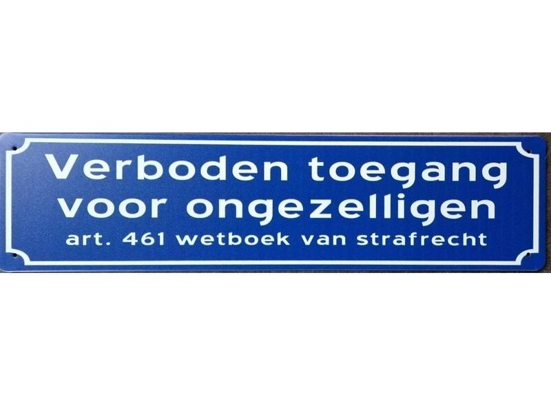 Verboden Toegang Voor Ongezelligen. tekstbordje, Mooiblik, Nieuw, Ophalen of Verzenden, X