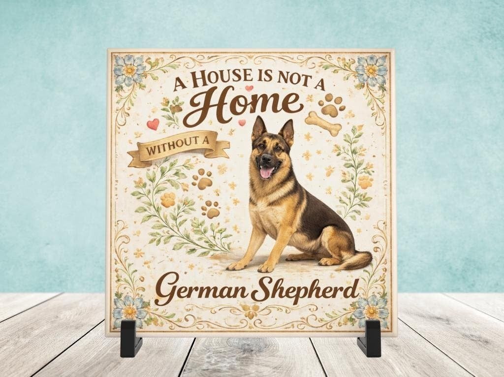 A House is not a Home Without a German Shepherd - Tegel, Verzenden, Nieuw
