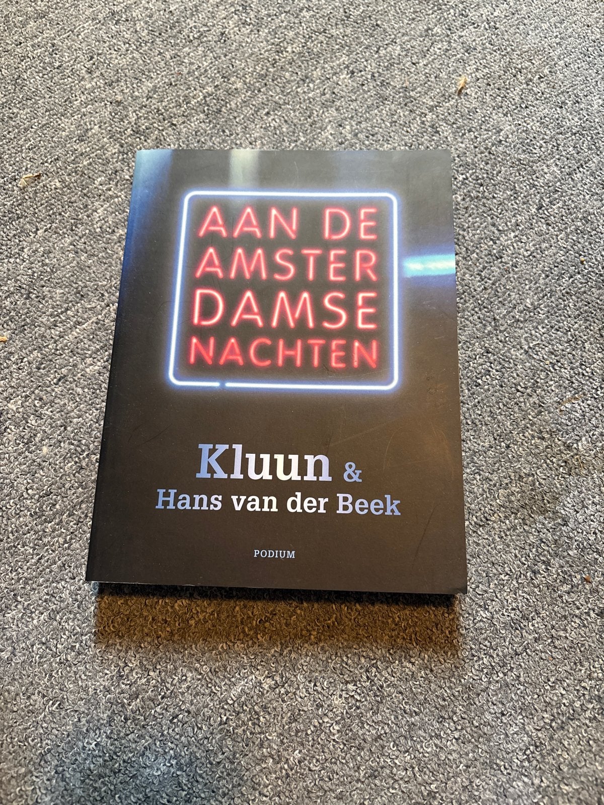 Aan de Amsterdamse Nachten - Kluun & Hans van der Beek, Ophalen of Verzenden, Gelezen