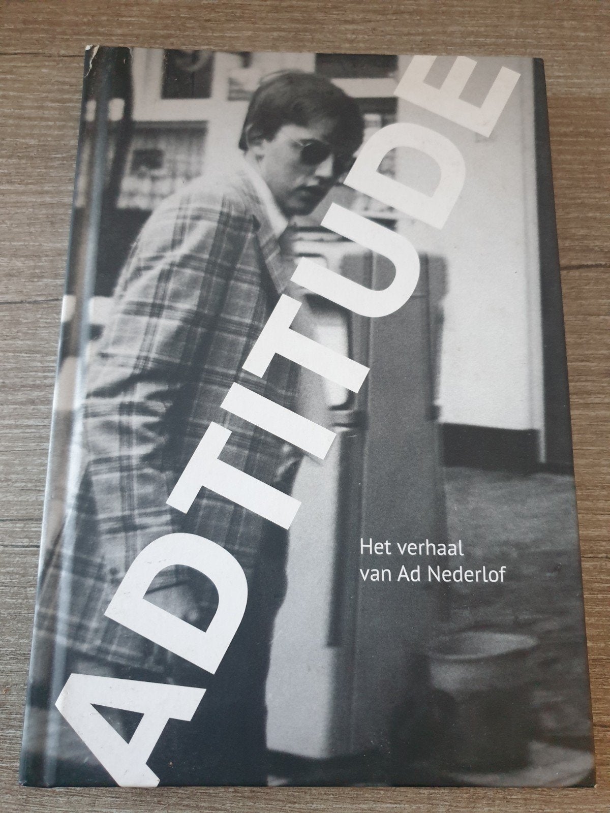 ADTTITUDE: Het verhaal van Ad Nederlof, Ophalen of Verzenden, Gelezen, Onbekend, Overige