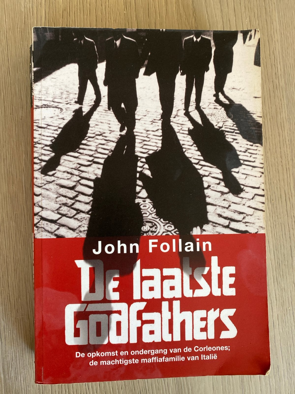 De laatste Godfathers - John Follain, Ophalen of Verzenden, Gelezen