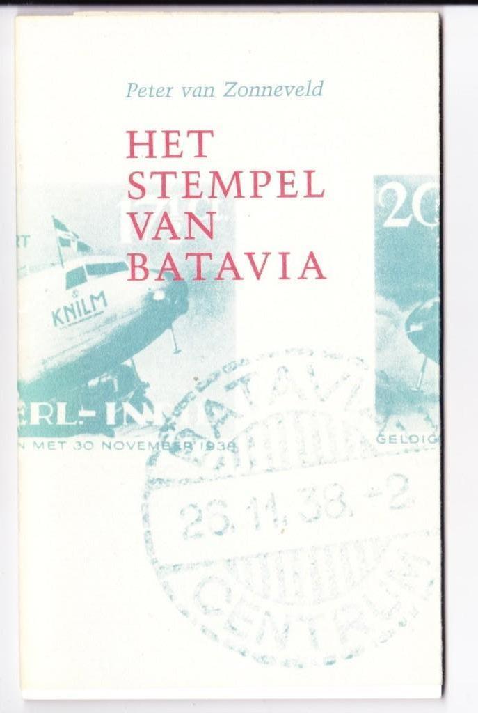 Het stempel van Batavia Peter van Zonneveld, Ophalen of Verzenden, 20e eeuw of later, Zo goed als nieuw, Overige gebieden