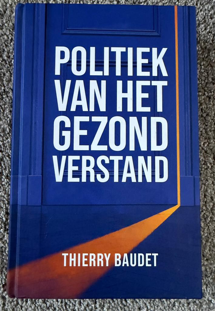 Politiek van het gezond verstand - Gesigneerd - T. Baudet, Boeken, Politiek en Maatschappij, Zo goed als nieuw, Politiek en Staatkunde