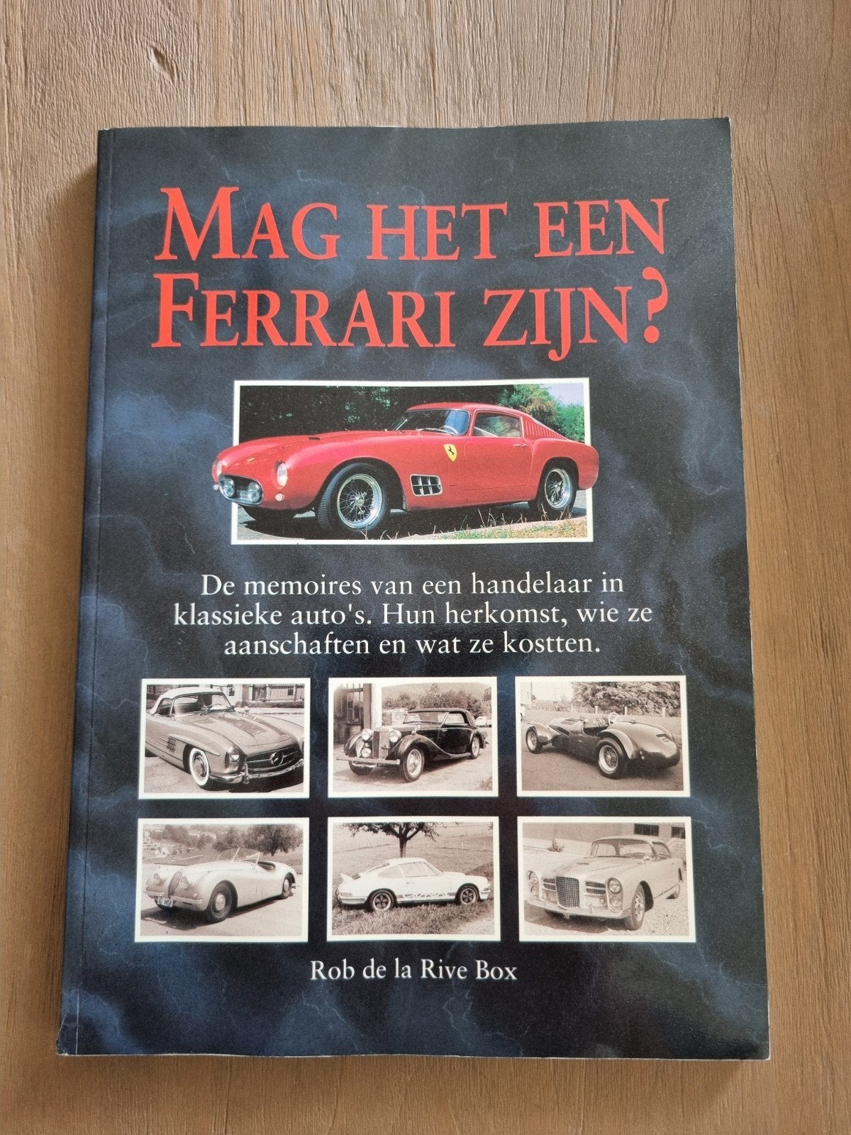 Mag het een Ferrari zijn? Rob de la Rive Box, Boeken, Auto's | Boeken, Ferrari, Ophalen of Verzenden