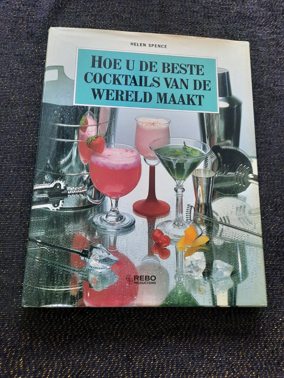 Hoe u de beste cocktails van de wereld maakt - Helen Spence, Ophalen of Verzenden, Zo goed als nieuw