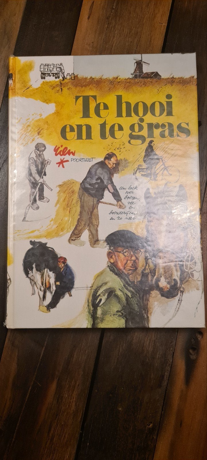 Te hooi en te gras - Geïllustreerd boek over het boerenleven, Rien Poortvliet, Ophalen of Verzenden, Zo goed als nieuw, Nederland