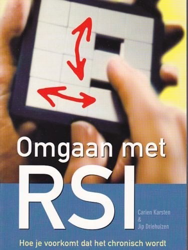 Omgaan met RSI - Carien Karsten/Jip Driehuizen, Ophalen of Verzenden, Gelezen