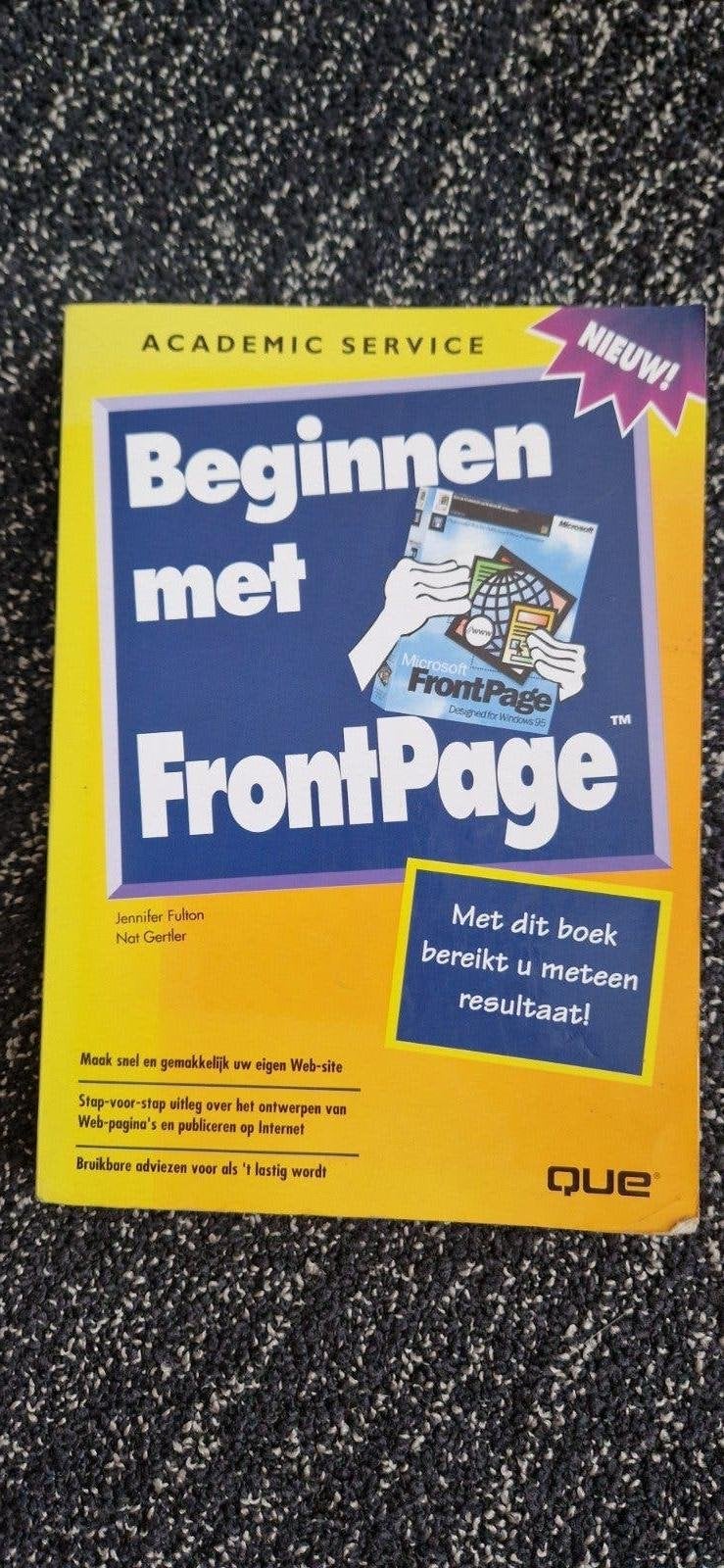 Beginnen met FrontPage - Webdesign voor beginners, Boeken, Ophalen of Verzenden, Zo goed als nieuw, Internet of Webdesign, Jennifer Fulton, Noel Gertler