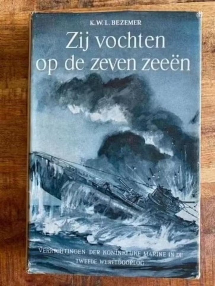 Zij vochten op de zeven zeeën.( WO2/ marine) K.W.L. Bezemer, Ophalen of Verzenden, Tweede Wereldoorlog, Gelezen, Marine