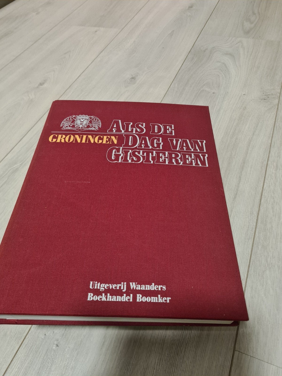 Groningen Als De Dag Van Gisteren - Historisch Boek, Boeken, Ophalen, 20e eeuw of later, Zo goed als nieuw, Onbekend