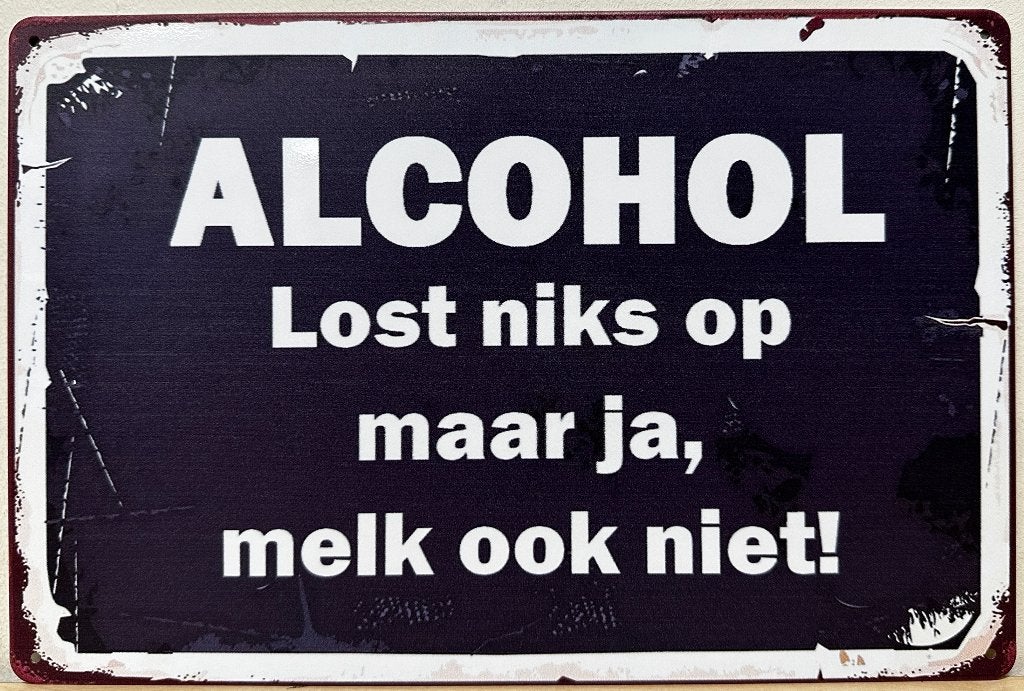 Alcohol lost niks op melk ook niet reclamebord van metaal, Info@deconoord.nl, Deco Noord, Nieuw, Ophalen of Verzenden