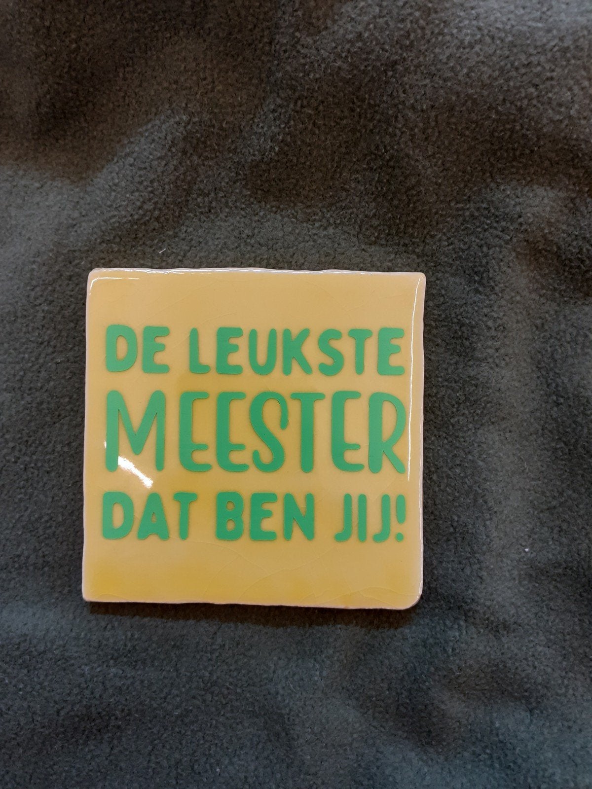 Tegeltjes met tekst voor juf of meester, Ophalen