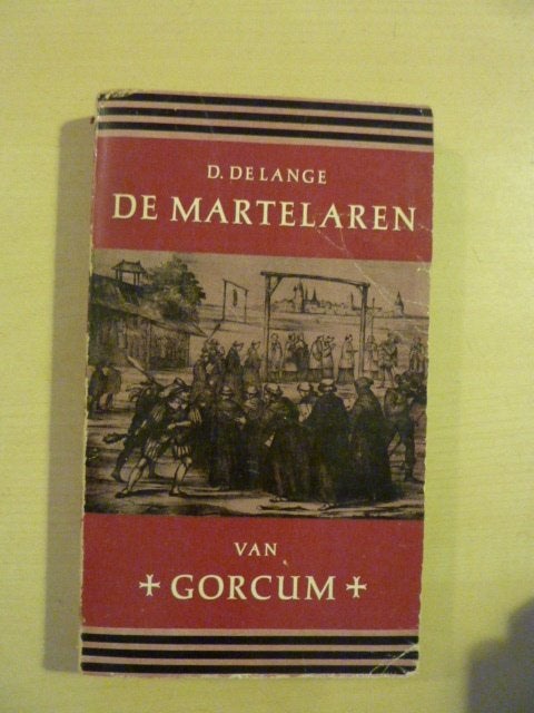D. de Lange - De martelaren van Gorcum, Boeken, Ophalen of Verzenden, Gelezen