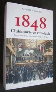 Geerten Waling : 1848 Clubkoorts en revolutie, Ophalen of Verzenden, Zo goed als nieuw, Europa