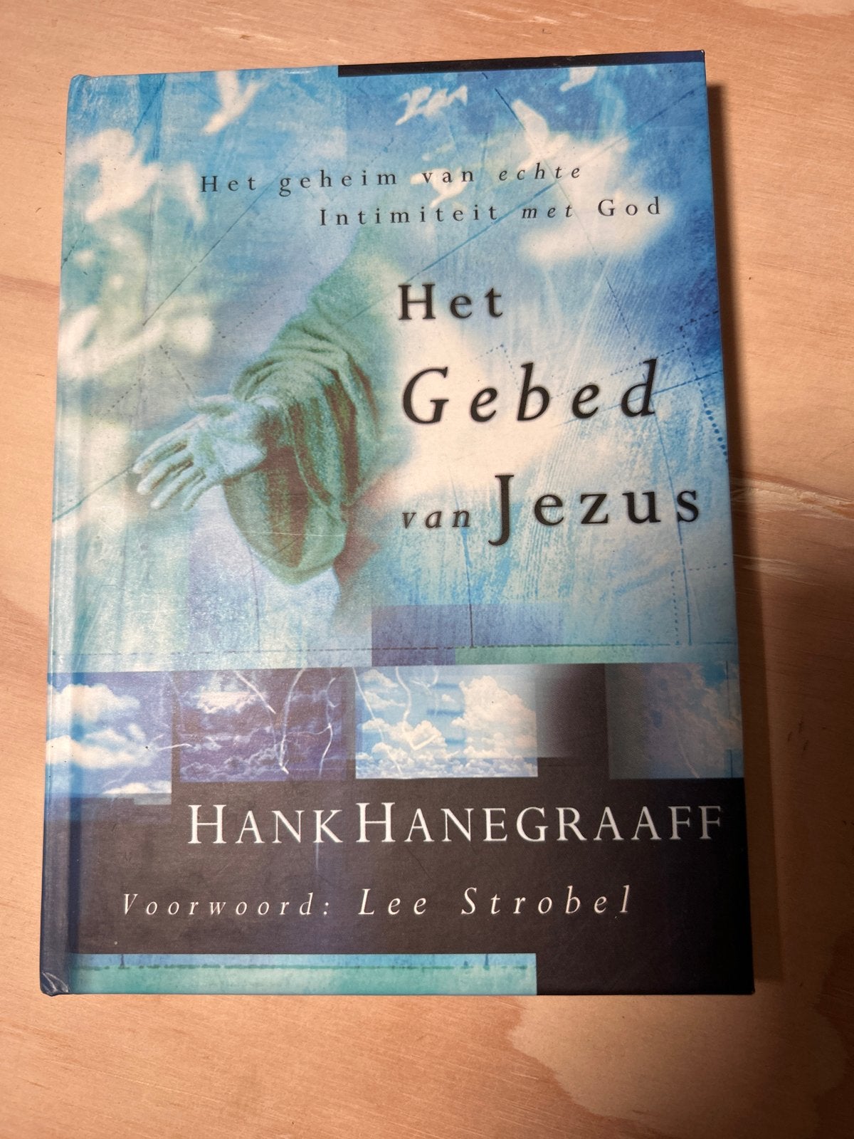 Het Gebed van Jezus - Hank Hanegraaff, Boeken, Godsdienst en Theologie, Zo goed als nieuw, Christendom | Protestants, Ophalen of Verzenden