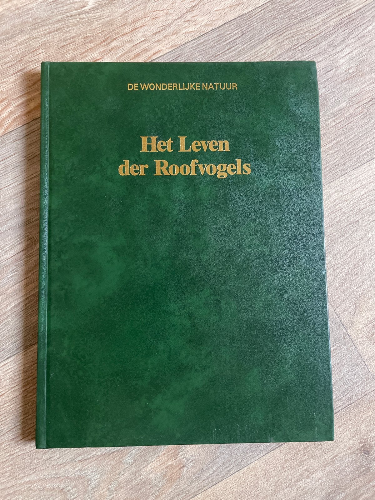Het Leven der Roofvogels - De Wonderlijke Natuur, Ophalen of Verzenden, Gelezen, Vogels