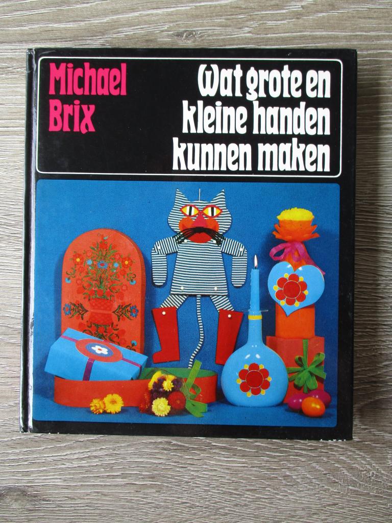 Wat grote en kleine handen kunnen maken - Michael Brix, Ophalen of Verzenden, Gelezen, Overige onderwerpen