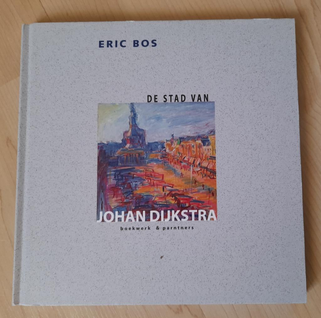 DE STAD VAN JOHAN DIJKSTRA Eric Bos, Ophalen of Verzenden, Zo goed als nieuw