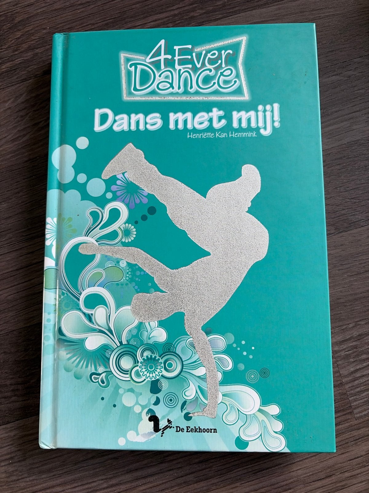 4Ever Dance - Dans met mij! - Henriëtte Kan Hemmink, Ophalen of Verzenden, Zo goed als nieuw, Fictie